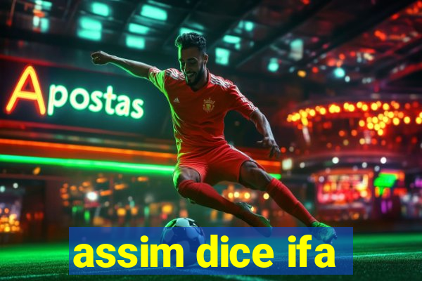 assim dice ifa
