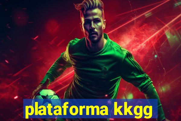 plataforma kkgg