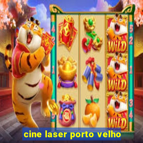 cine laser porto velho