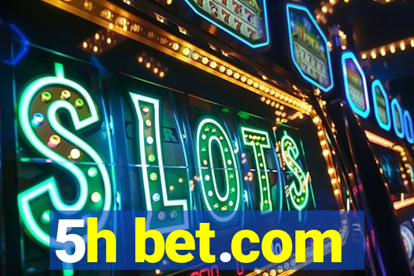 5h bet.com