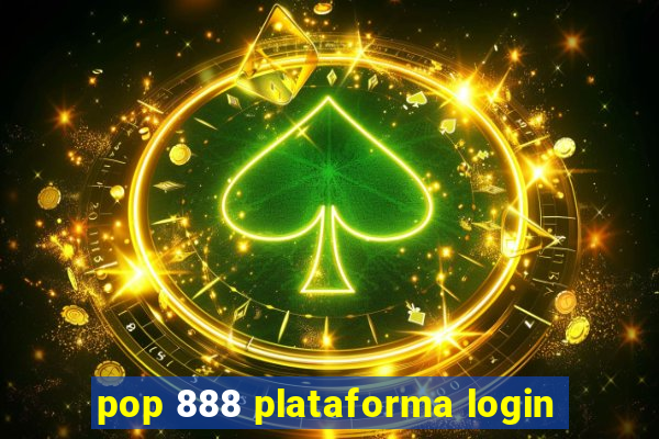 pop 888 plataforma login
