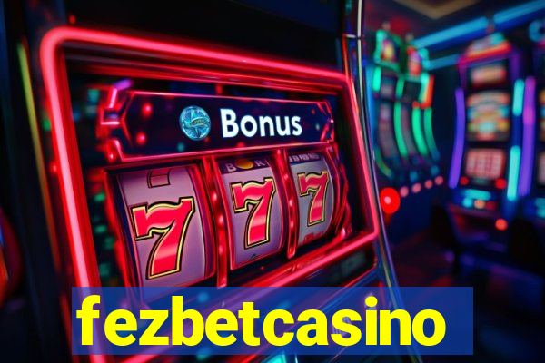 fezbetcasino