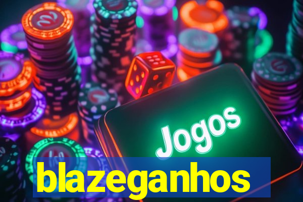 blazeganhos