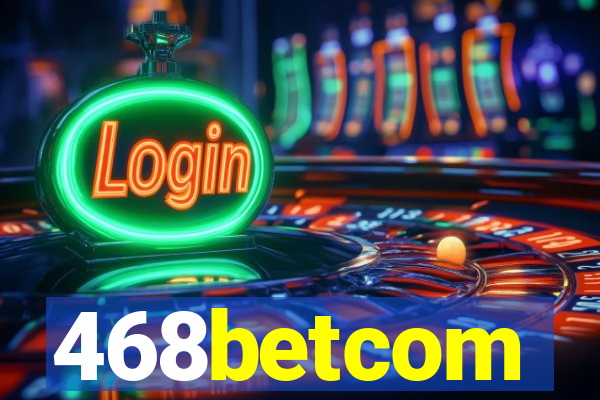 468betcom