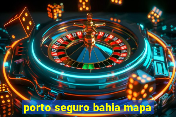 porto seguro bahia mapa