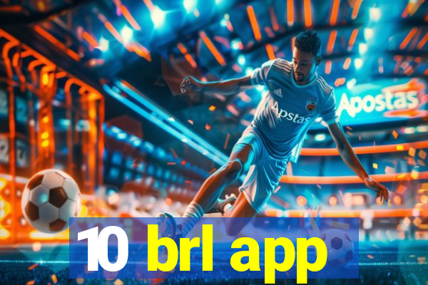 10 brl app