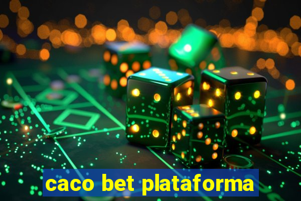 caco bet plataforma