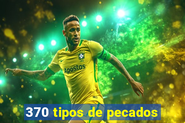 370 tipos de pecados