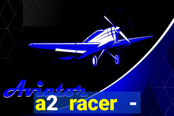 a2 racer - riscando o asfalto filme completo dublado