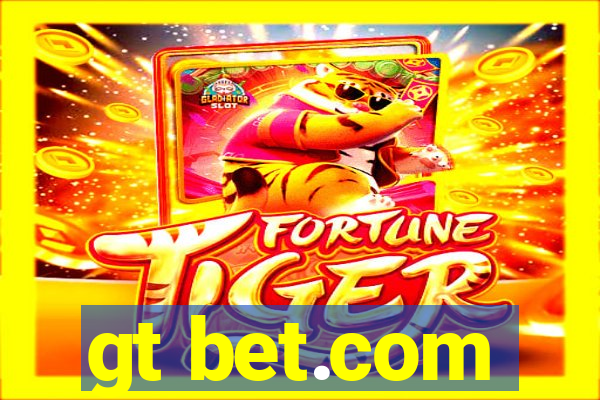 gt bet.com