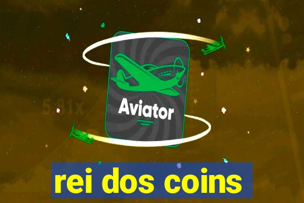 rei dos coins