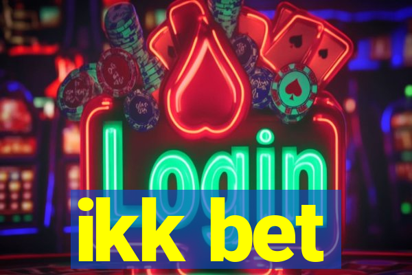 ikk bet