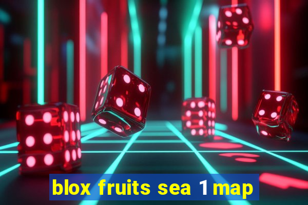 blox fruits sea 1 map