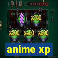 anime xp