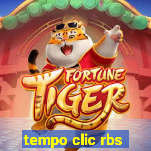 tempo clic rbs