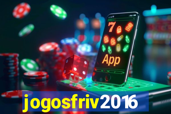 jogosfriv2016