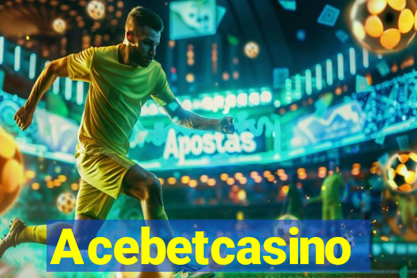 Acebetcasino