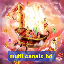 multi canais hd