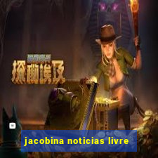 jacobina noticias livre
