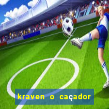 kraven o caÃ§ador filme completo dublado pobreflix