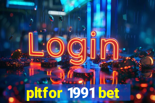 pltfor 1991 bet