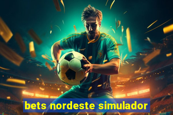 bets nordeste simulador