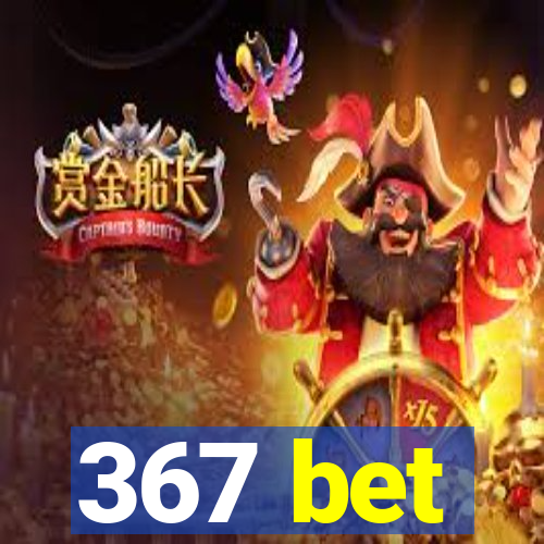 367 bet