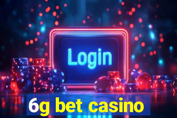 6g bet casino