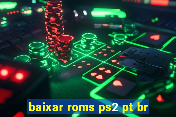 baixar roms ps2 pt br