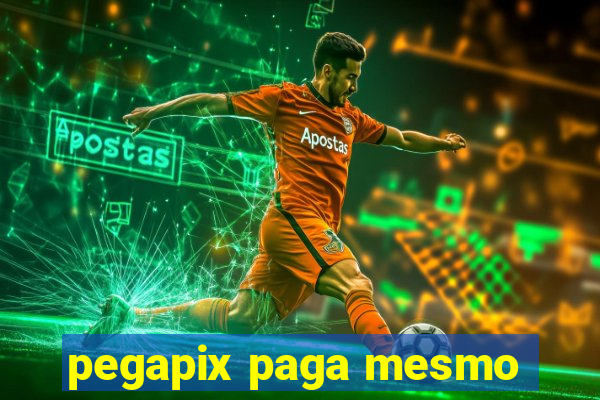 pegapix paga mesmo