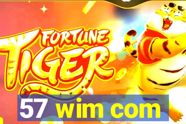 57 wim com
