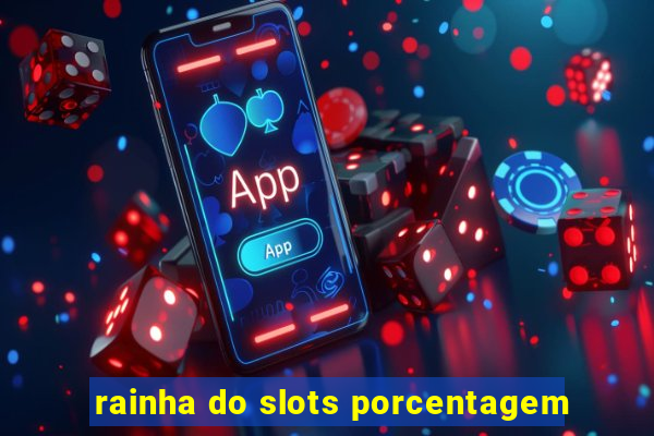 rainha do slots porcentagem