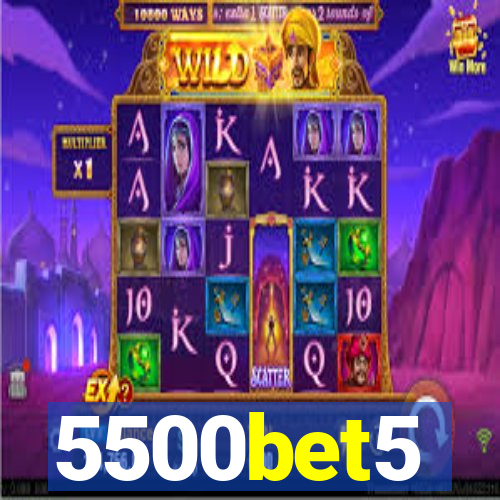 5500bet5