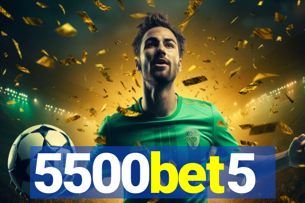 5500bet5