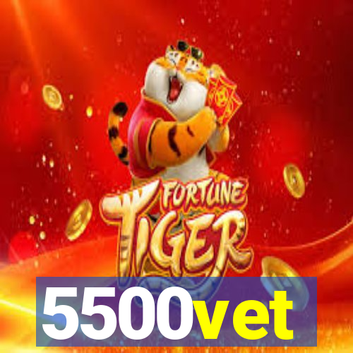5500vet