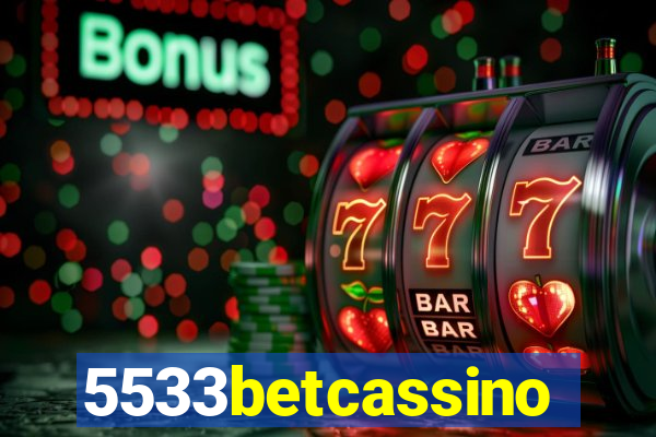 5533betcassino