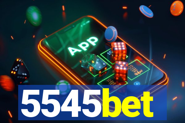 5545bet