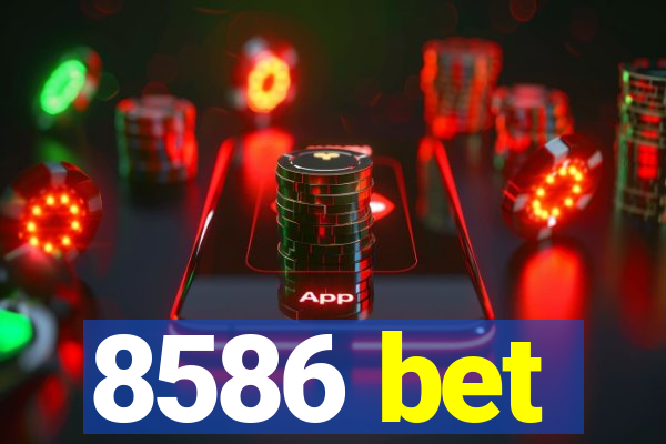 8586 bet