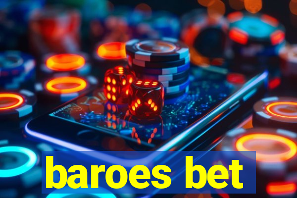 baroes bet