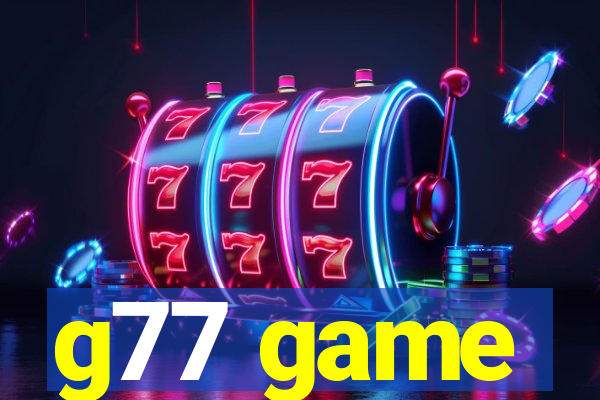 g77 game