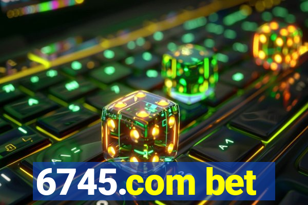 6745.com bet