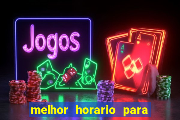 melhor horario para jogar na betano