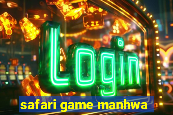 safari game manhwa