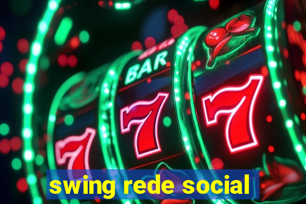 swing rede social