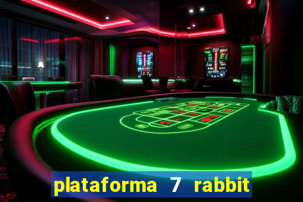 plataforma 7 rabbit Ã© confiÃ¡vel