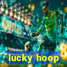 lucky hoop