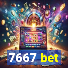 7667 bet