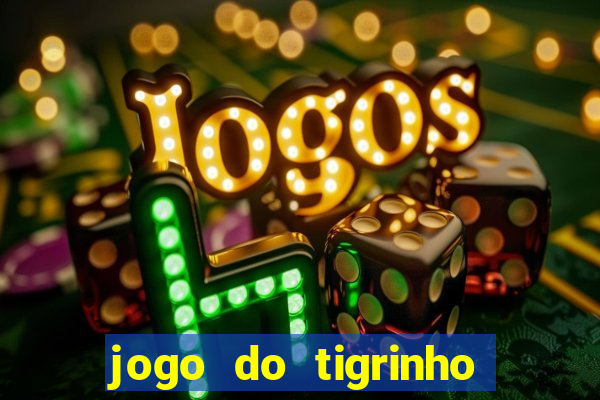 jogo do tigrinho depÃ³sito de r$ 5