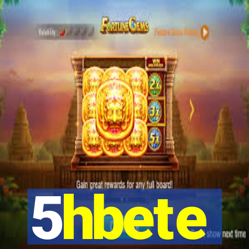 5hbete