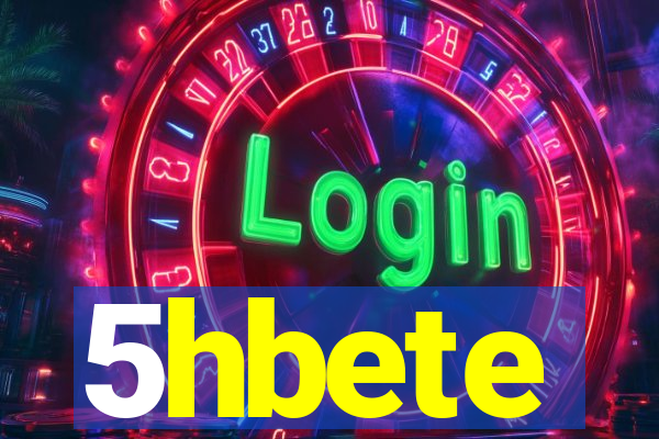 5hbete
